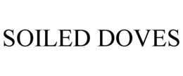 SOILED DOVES