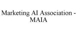 MARKETING AI ASSOCIATION - MAIA