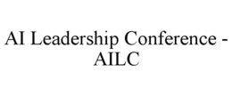 AI LEADERSHIP CONFERENCE - AILC