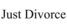 JUST DIVORCE