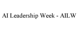 AI LEADERSHIP WEEK - AILW