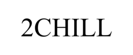 2CHILL