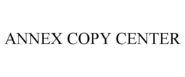 ANNEX COPY CENTER