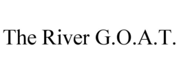 THE RIVER G.O.A.T.