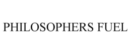 PHILOSOPHERS FUEL