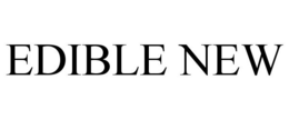 EDIBLE NEW