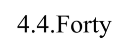 4.4.FORTY