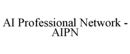 AI PROFESSIONAL NETWORK - AIPN