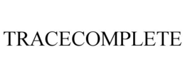 TRACECOMPLETE