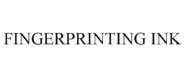 FINGERPRINTING INK