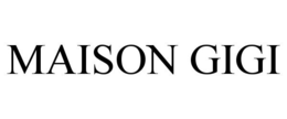 MAISON GIGI