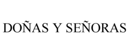 DOÑAS Y SEÑORAS