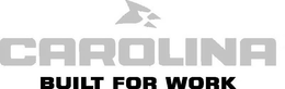 CAROLINA BUILT FOR WORK