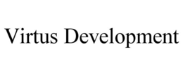 VIRTUS DEVELOPMENT
