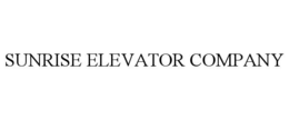SUNRISE ELEVATOR COMPANY