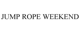 JUMP ROPE WEEKEND
