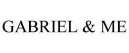 GABRIEL & ME