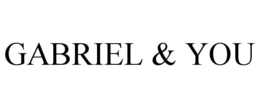 GABRIEL & YOU
