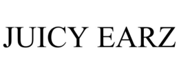 JUICY EARZ