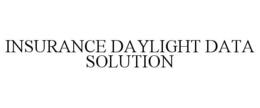 INSURANCE DAYLIGHT DATA SOLUTION