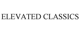 ELEVATED CLASSICS