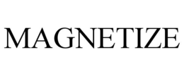 MAGNETIZE