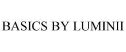 BASICS BY LUMINII