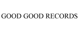 GOOD GOOD RECORDS