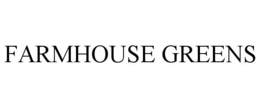 FARMHOUSE GREENS