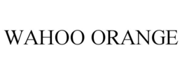 WAHOO ORANGE