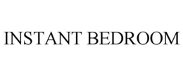 INSTANT BEDROOM