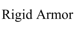 RIGID ARMOR