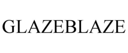 GLAZEBLAZE