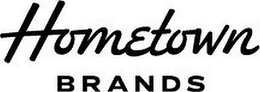 HOMETOWN BRANDS