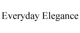 EVERYDAY ELEGANCE