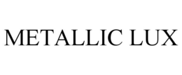 METALLIC LUX