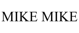 MIKE MIKE