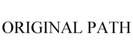 ORIGINAL PATH