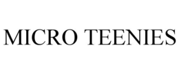 MICRO TEENIES