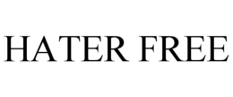 HATER FREE
