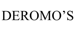 DEROMO'S