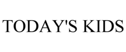 TODAY'S KIDS