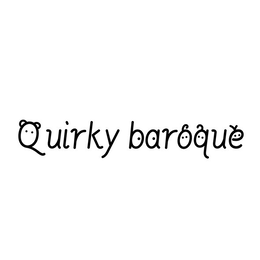 QUIRKY BAROQUE