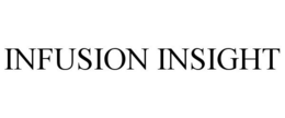 INFUSION INSIGHT