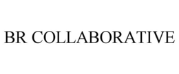 BR COLLABORATIVE