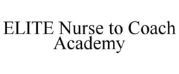 ELITE NURSE TO COACH ACADEMY