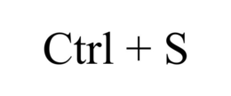 CTRL + S