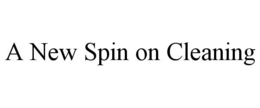 A NEW SPIN ON CLEANING