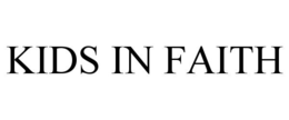 KIDS IN FAITH