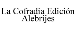 LA COFRADIA EDICIÓN ALEBRIJES
